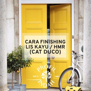 Cara Finishing Lis Dengan Cat Duco
