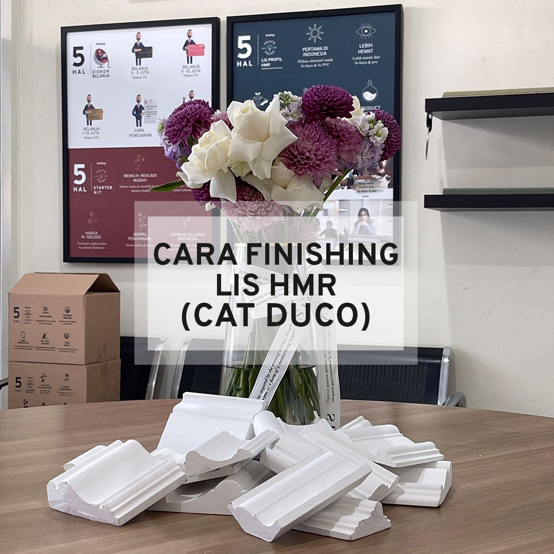 Cara Finishing Lis HMR Dengan Cat Duco